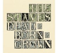 The Staves - Dead & Born & Grown
