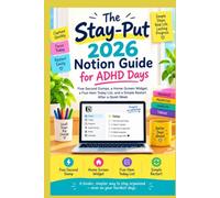 The Stay-Put 2026 Notion Guide for ADHD Days: Five-Second Brain Dumps, a Home-Screen Widget, a Five-Item Today List, and an Easy Restart When You Fall Behind