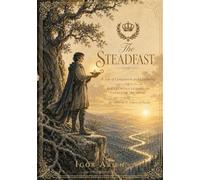 The Steadfast: A Tale of Compassion and Leadership: 2