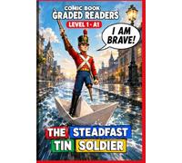 The Steadfast Tin Soldier: A Comic Book Graded Reader to Learn English (Level 1, A1).: A Graded Reader for Adult Learners (Level A1) - Easy Illustrated English Reading.: 5