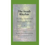 The Steady Rhythm: A 7-Day Devotional for Everyday Life