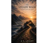The Steady Walk: Echoes From the Road