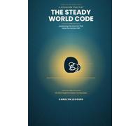 THE STEADY WORLD CODE: Awakening the Inner Ear That Holds the Horizon Still: 3