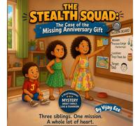 The Stealth Squad: The Case of the Missing Anniversary Gift