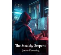 The Stealthy Serpent: Investigating the Evolution of Sophisticated Malware and Its Impact on Networks
