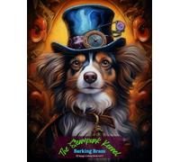 The Steampunk Kennel: Barking Brass Coloring Book Vol 3