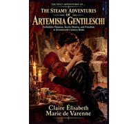 The Steamy Adventures of Artemisia Gentileschi