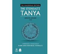The Steinsaltz Tanya: Likkutei Amarim 1-32; The Magerman Edition (1)