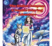 The Stellar Compass: A Cosmic Coloring Adventure: A Bold & Easy Coloring Book of Spaceships, Stars, and Fantasy