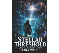 The Stellar Threshold: An Underwater Base-Building LitRPG