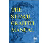 The Stencil Graffiti Manual