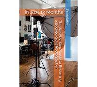 The Step-by-Step Guide to Becoming a Booked-Solid Photographer: in Just 12 Months