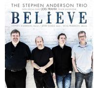 The Stephen Anderson Trio Believe (CD) Album