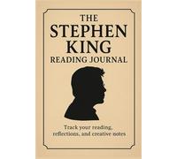 The Stephen King Reading Journal: An Unofficial Companion for Fans