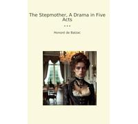 The Stepmother, A Drama in Five Acts