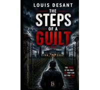 The Steps of a Guilt: The truth is sometimes the deadliest lie