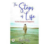 The Steps of Life: Further Essays on Happiness