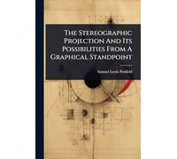 The Stereographic Projection And Its Possibilities From A Graphical Standpoint