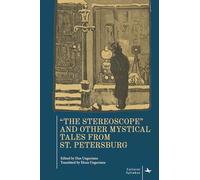 The Stereoscope and Other Mystical Tales from St. Petersburg