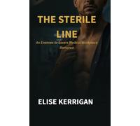 The Sterile Line: An Enemies-to-Lovers Medical Workplace Romance