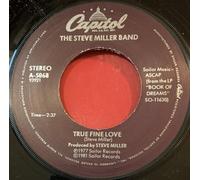 THE STEVE MILLER BAND - THE STEVE MILLER BAND 45 RPM True Fine Love / Heart Like A Wheel