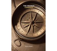 The Steven Files: The Bronze Compass: The Steven Files (Book 1)