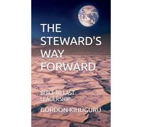 The Steward's Way Forward: Built to Last Leadership