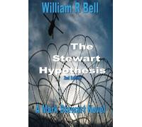 The Stewart Hypothesis: A Mark Stewart Novel (Volume 1)