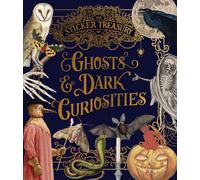 The Sticker Treasury of Ghosts & Dark Curiosities: An Eclectic Book of Stickers for Journaling, Collaging, Scrapbooking and More