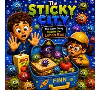THE STICKY CITY: The Germ Gang Invades the Lunch Box