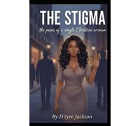The Stigma: the pains of a single Christian woman