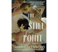 Tammy Greenwood The Still Point (Tascabile)