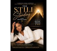 The Still Standing 30-Day Rebuilding Journa: 30 Days to Release, Rebuild & Rise