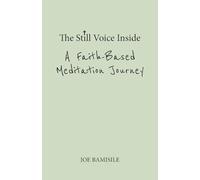 The Still Voice Inside A Faith-Based Meditation Journey