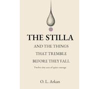 THE STILLA: AND THE THINGS THAT TREMBLE BEFORE THEY FALL