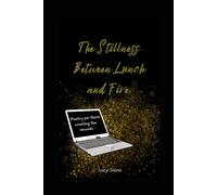 The Stillness Between Lunch and Five.: Poetry for those counting the seconds.