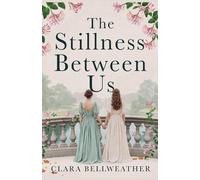 The Stillness Between Us: 2