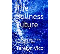 The Stillness Future: A Frequency Map for the World Beyond 2032