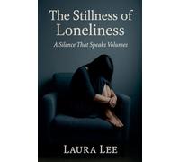 The Stillness of Loneliness