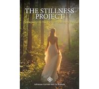 The Stillness Project: A Guidebook & Positive Affirmation Journal for Inner Child Healing and Shadow Work, to Uncover Where You Are Stuck, Overcome Anxiety, and Rewrite Your Story to Allow Self Love