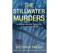 The Stillwater Murders: A Gripping Serial Killer Thriller From the New York Times Bestselling Author: 1