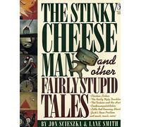 The Stinky Cheese Man and Other Fairly Stupid Tales