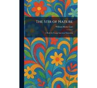 The Stir of Nature: A Book for Young American Naturalists