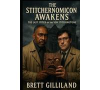 The Stitchernomicon Awakens: The Last Stitch of the Von Stitchingtons