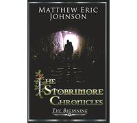 The Stobrimore Chronicles - The Beginning: 1