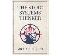The Stoic Systems Thinker