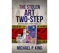 The Stolen Art Two-Step: A Travelers Crime Thriller