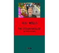 The stolen bacillus and other incidents. Ediz. integrale