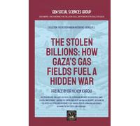 The Stolen Billions: How Gaza’s Gas Fields Fuel A Hidden War
