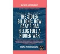 The Stolen Billions: How Gaza's Gas Fields Fuel A Hidden War